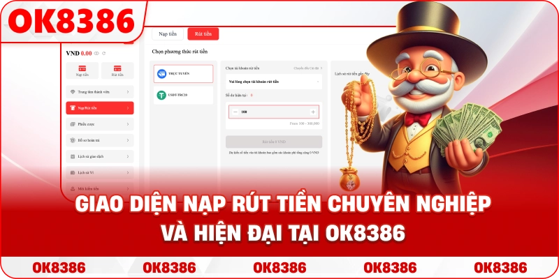 Giao diện nạp rút tiền chuyên nghiệp và hiện đại tại OK8386