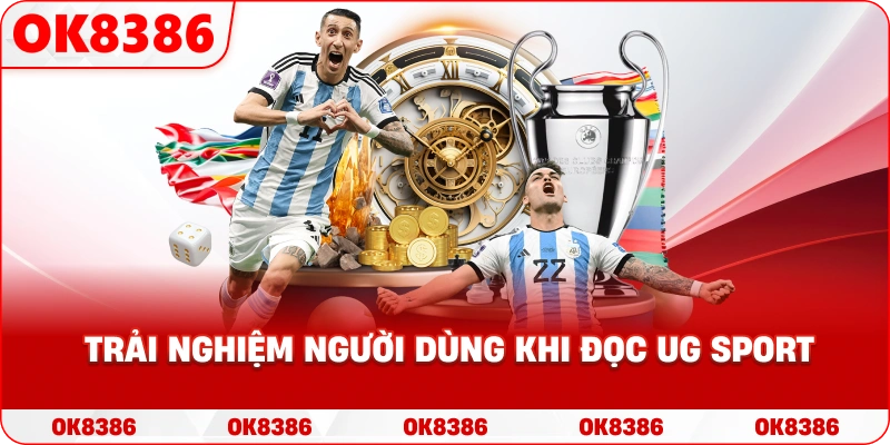 Trải nghiệm người dùng khi đọc UG Sport