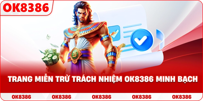 Trang miễn trừ trách nhiệm OK8386 minh bạch